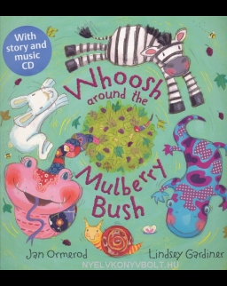 Whoosh around the Mulberry Bush with Audio CD