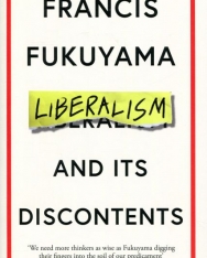 Francis Fukuyama: Liberalism and Its Discontents