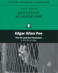 Edgar Allan Poe: The Pit and the Pendulum - A kút és az inga - Angol-magyar kétnyelvű klasszikusok (ingyenesen letölthető MP3 hanganyaggal és e-könyvvel)