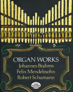 Organ Works - Brahms, Mendelssohn, Schumann