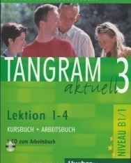 Tangram Aktuell 3 Lektion 1-4 Kurs- und Arbeitsbuch mit CD