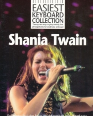 Shania Twain: Easiest Keyboard Collection (22 easy to play melody line arrangements for electronic keyboard)