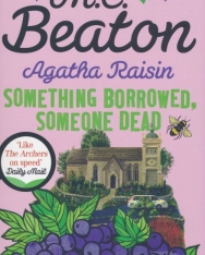 M. C. Beaton: Agatha Raisin: Something Borrowed, Someone Dead
