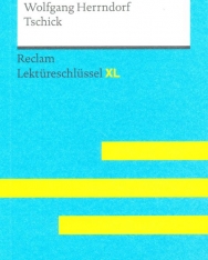 Wolfgang Herrndorf: Tschick Lektüreschlüssel mit Inhaltsangabe, Interpretation, Prüfungsaufgaben mit Lösungen, Lernglossar