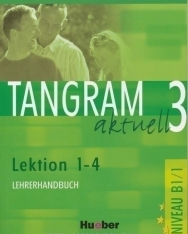 Tangram Aktuell 3 Lektion 1-4 Lehrerhandbuch