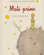 Antoine de Saint-Exupéry: Mali Princ (A kis herceg horvát nyelven)