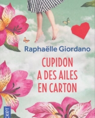 Raphaëlle Giordano: Cupidon a des ailes en carton