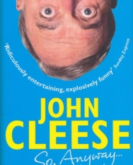 John Cleese: So, Anyway