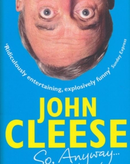 John Cleese: So, Anyway