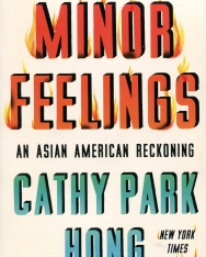 Cathy Park Hong: Minor Feelings - An Asian American Reckoning