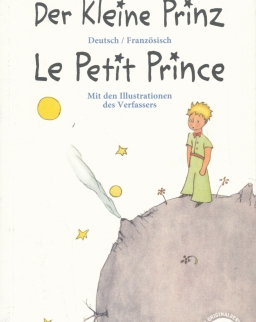Antoine de Saint -Exupery: Kleine Prinz · Le Petit Prince: Zweisprachig Deutsch / Französisch