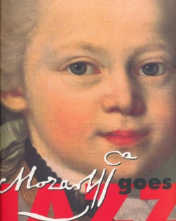 Wolfgang Amadeus Mozart: Mozart Goes Jazz