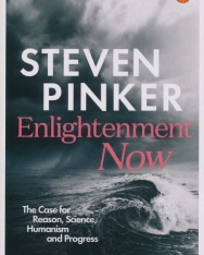 Steven Pinker: Enlightenment Now - The Case for Reason, Science, Humanism, and Progress