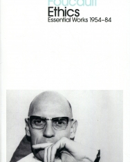 Michel Foucault: Ethics: The Essential Works of Michel Foucault 1954-1984