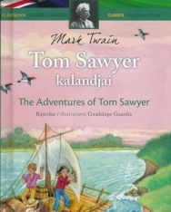 Tom Sawyer kalandjai - The adventures of Tom Sawyer - angol-magyar kétnyelvű