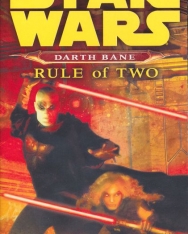 Star Wars: Rule Of Two (Darth Bane Book 2)