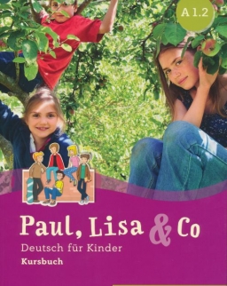 Paul, Lisa & Co A1.2 Kursbuch Deutsch für Kinder. Deutsch als Fremdsprache