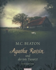 M.C. Beaton: Agatha Raisin und der tote Tierarzt
