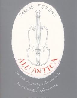 Farkas Ferenc: All'antica viola da gambára (barytonra) és cembalóra (zongorára) - gordonka letét