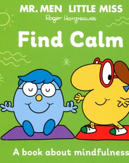 Mr. Men & Little Miss: Find Calm - A Book About Mindfulness