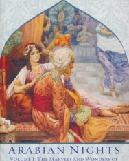 The Arabian Nights, Volume I - The Marvels and Wonders of The Thousand and One Nights