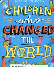 Children Who Changed the World: Incredible True Stories About Children's Rights!: 1