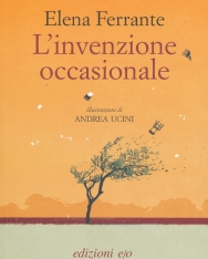 Elena Ferrante: L'invenzione occasionale