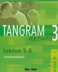 Tangram Aktuell 3 Lektion 5-8 Lehrerhandbuch