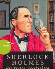 Arthur Conan Doyle: Sherlock Holmes - Die besten Geschichten / Best of Sherlock Holmes - Zweisprachige Ausgabe