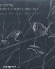 Kurtág György: The Sayings of Péter Bornemisza/Bornemisza Péter mondásai