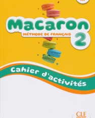 Macaron 2 - Niveau A1 - Cahier d'activités