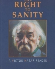 Határ Győző: The Right to Sanity - A Victor Hatar Reader