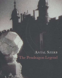 Szerb Antal: The Pendragon Legend