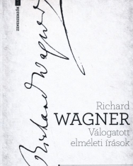 Richard Wagner: Válogatott elméleti írások