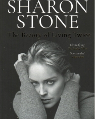 Sharon Stone: The Beauty of Living Twice
