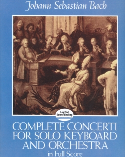Johann Sebastian Bach: Complete Concerti for Solo Keyboard and Orchestra - partitúra