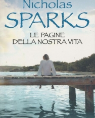 Nicholas Sparks: Le pagine della nostra vita
