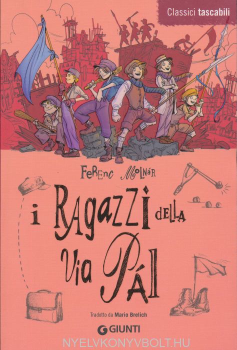 I ragazzi della via Pal by Ferenc Molnár