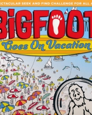 Bigfoot Goes on Vacation: A Spectacular Seek and Find Challenge for All Ages!