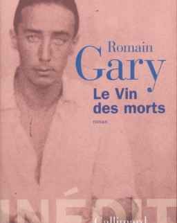 Romain Gary: Le Vin des morts