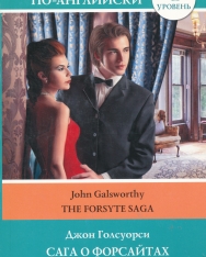 John Galsworthy: The Forsyte Saga Level 4