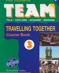 Team 3 Travelling Together Course Book - Angol nyelvkönyvsorozat általános iskolásoknak (NT-56433/NAT)