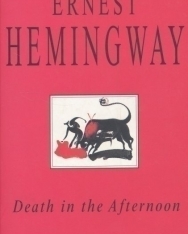 Ernest Hemingway: Death in the Afternoon
