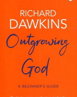Richard Dawkins: Outgrowing God: A Beginner's Guide