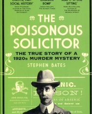 Stephen Bates: The Poisonous Solicitor