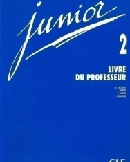 Junior 2 - Méthode de Francais pour jeunes adolescents - Livre de professeur