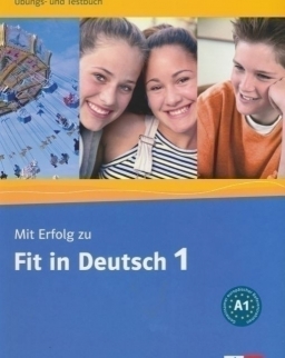 Mit Erfolg zu Fit in Deutsch 1 Übungs- und Testbuch niveau A1