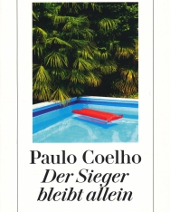 Paulo Coelho: Der Sieger bleibt allein
