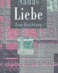 Nádas Péter: Liebe - Eine Erzählung (Szerelem német nyelven)