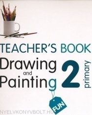 Primary Drawing and Painting Fun 2 Teacher's Book with Class CD